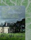 Inspired by nature ; château gardens and art of Chaumont-sur-Loire