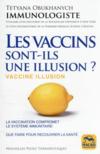 Les vaccins, sont-ils une illusion ? la vaccination compromet le système immunitaire