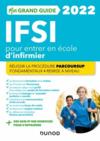 Je prépare ; mon grand guide IFSI pour entrer en école d'infirmier ; réussir la procédure parcoursup, fondamentaux, remise à niv