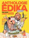 Edika ; Intégrale vol.4 ; 1997-2002