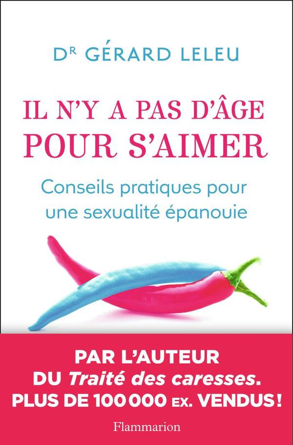Il n'y a pas d'âge pour s'aimer ; conseils pratiques pour une sexualité épanouïe