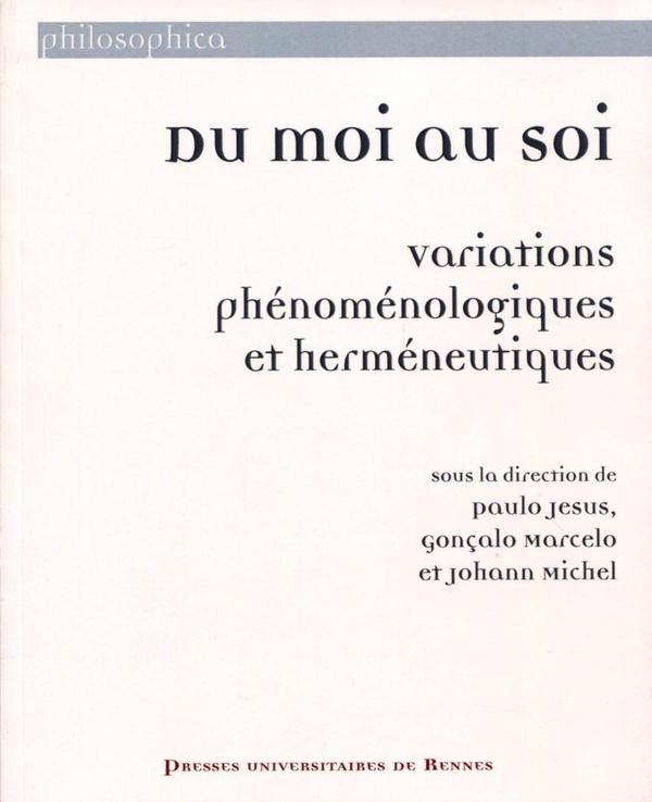 Du moi au soi ; variations phénoménologiques et herméneutiques