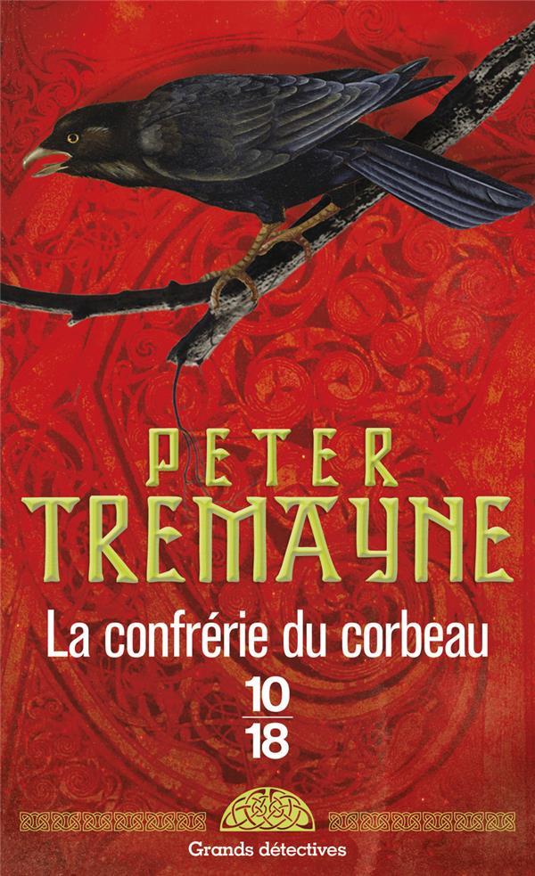 Vente Livre :                                    La confrérie du corbeau
- Peter Tremayne                                     