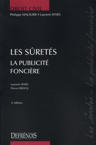 Les sûretés ; la publicité foncière (2e édition)