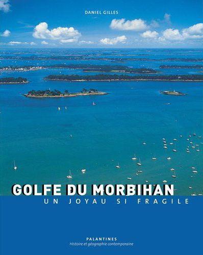 Golfe du Morbihan ; un joyau si fragile