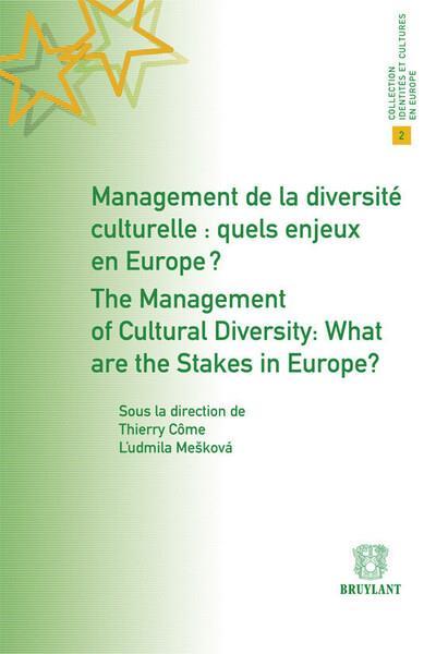 Management de la diversité culturelle : quels enjeux en Europe ? ; the management of cultural divers