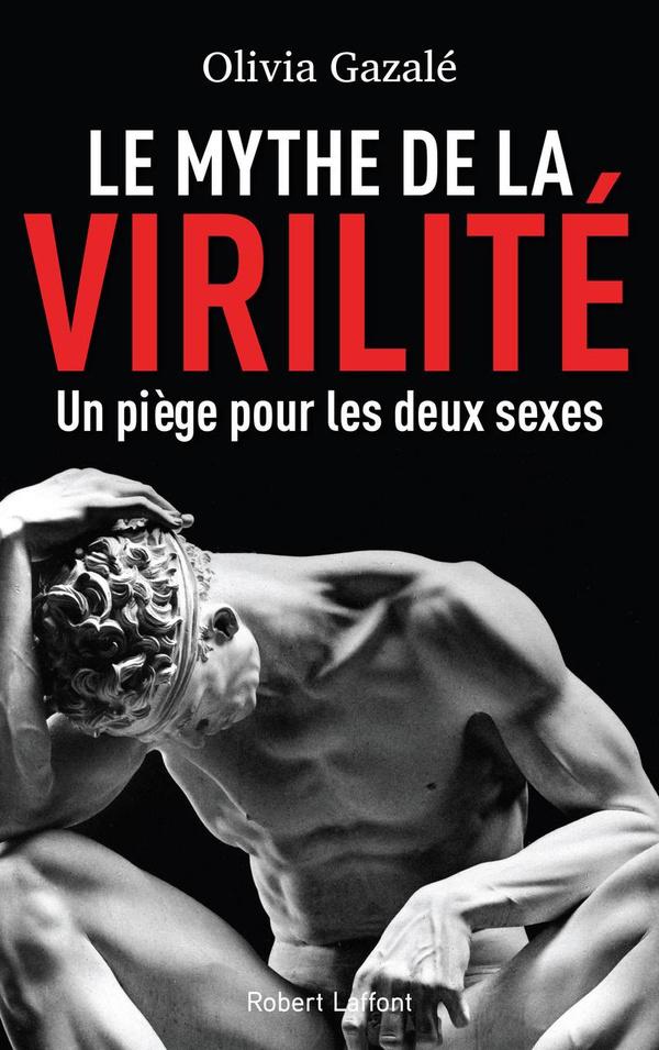 Le mythe de la virilité ; un piège pour les deux sexes