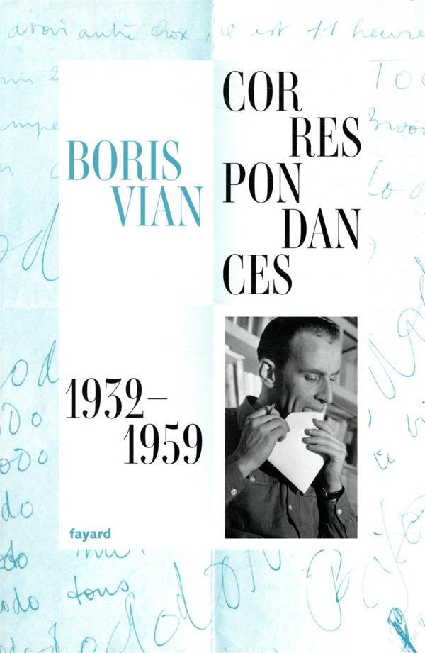 Correspondances 1932-1959  - Boris Vian  