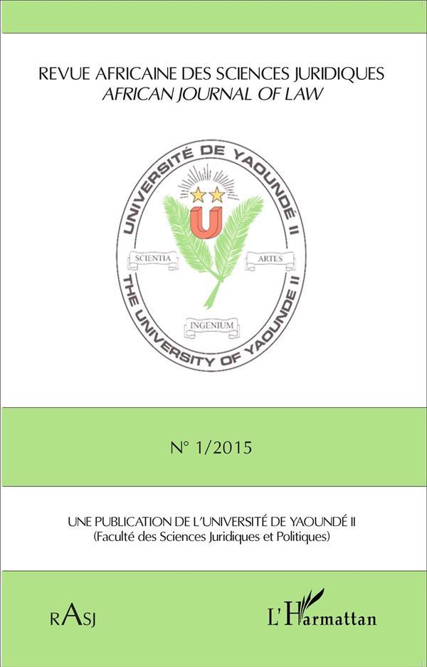 Revue Africaine Des Sciences Juridiques T.1 ; 2015 ; Une Publication De L'Université De Yaoundé Ii