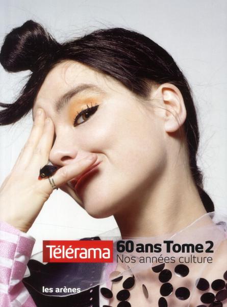 Télérama 60 ans t.2 ; nos années culture