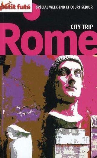 GUIDE PETIT FUTE ; CARNETS DE VOYAGE ; Rome city trip (édition 2011)