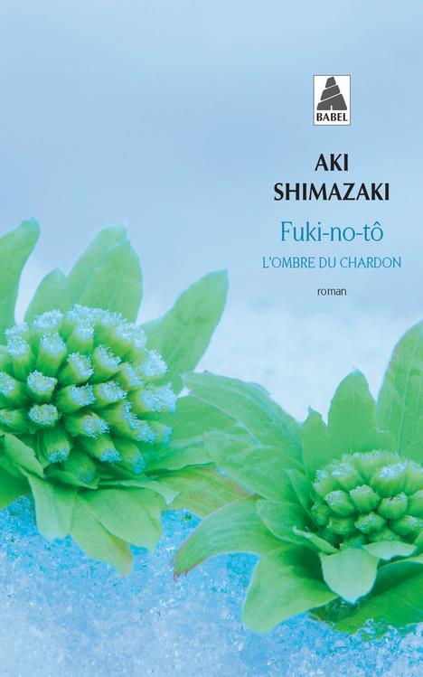 Fuki-no-tô : l'ombre du chardon  - Aki Shimazaki  