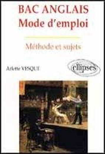 Bac anglais - mode d'emploi - methode et sujets