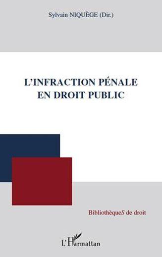 Vente Livre :                                    L'infraction pénale en droit public
- Sylvain Niquege                                     
