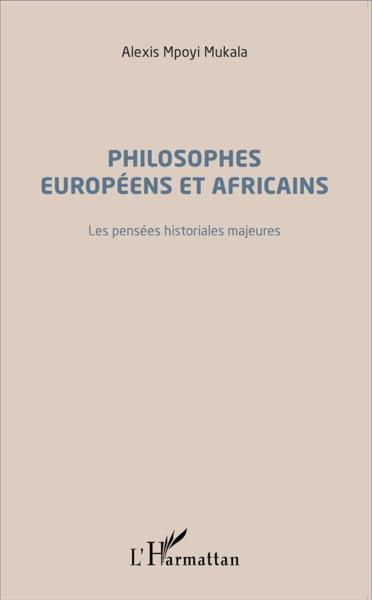 Philosophes européens et africains ; les pensées historiales majeures