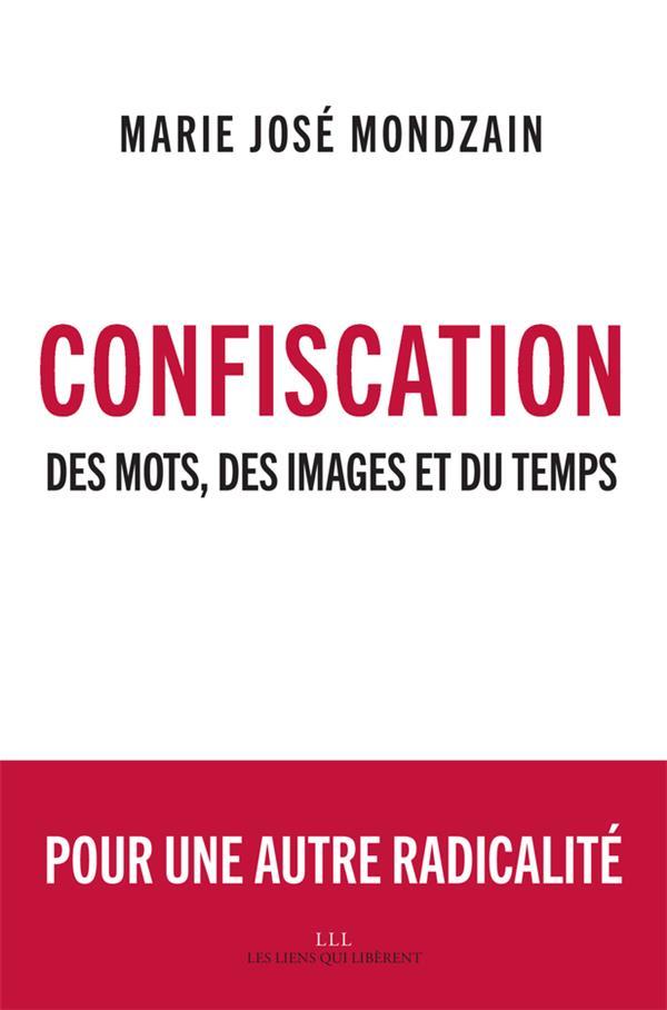 Confiscation ; des mots, des images et du temps