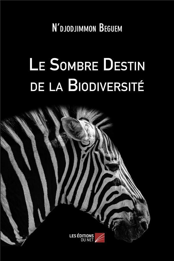 Vente Livre :                                    Le sombre destin de la biodiversité
- N'Djodjimmon Beguem                                     