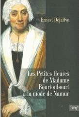 Les petites heures de madame bourtonbourt à la mode de namur
