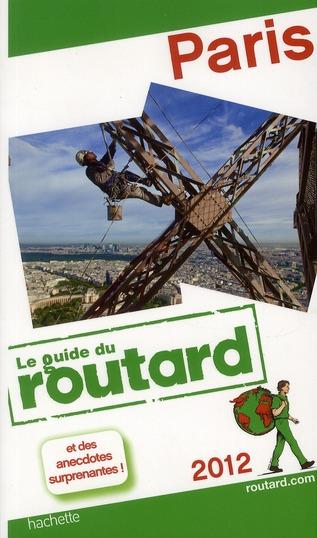 Guide Du Routard ; Paris (Edition 2012)