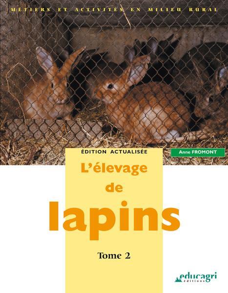 L'élevage de lapins t.2