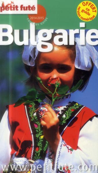 GUIDE PETIT FUTE ; COUNTRY GUIDE ; Bulgarie (édition 2014)