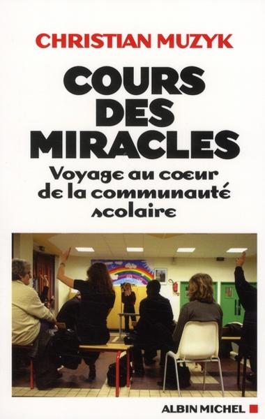 Cours des miracles ! voyage au coeur de la communauté scolaire