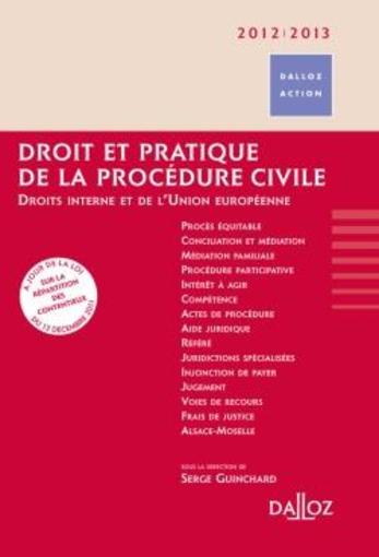 Droit et pratique de la procédure civile ; droits interne et de l'Union européenne (édition 2012/201