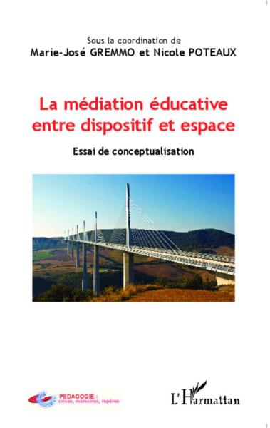La médiation éducative, entre dispositif et espace ; essai de conceptualisation