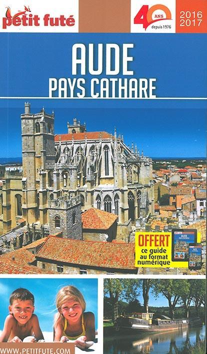 Guide petit futé ; départements ; Aude, pays cathare (édition 2016/2017)