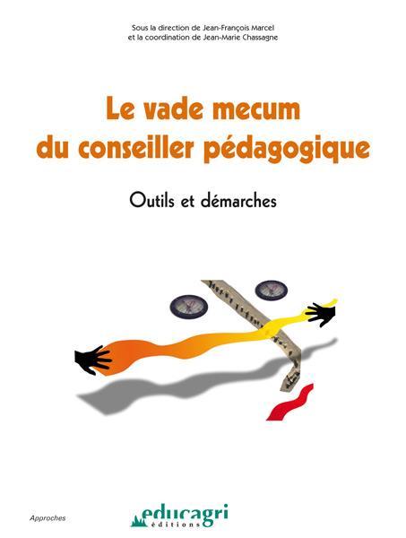 Le vade mecum du conseiller pédagogique ; outils et démarches