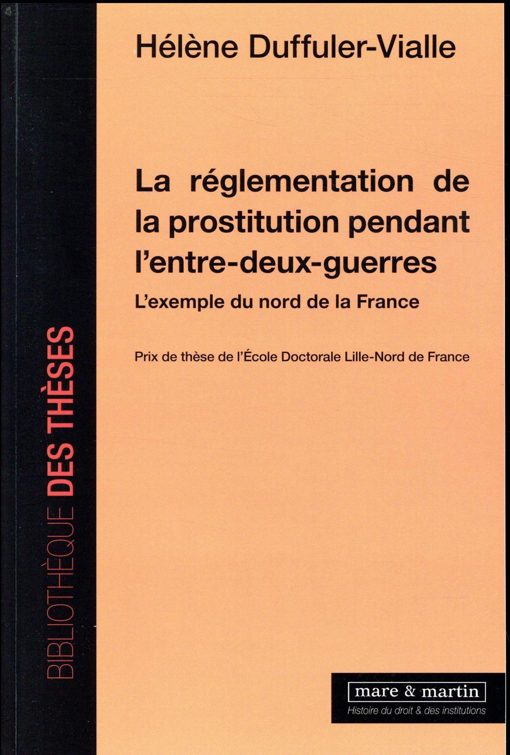 La réglementation de la prostitution pendant l'entre-deux guerres ; l'exemple du nord de la France