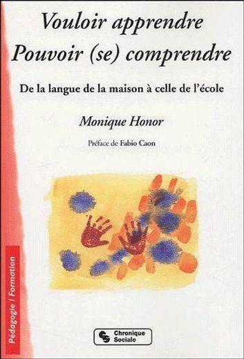 Vouloir apprendre, pouvoir (se) comprendre ; de la langue de la maison à celle de l'école