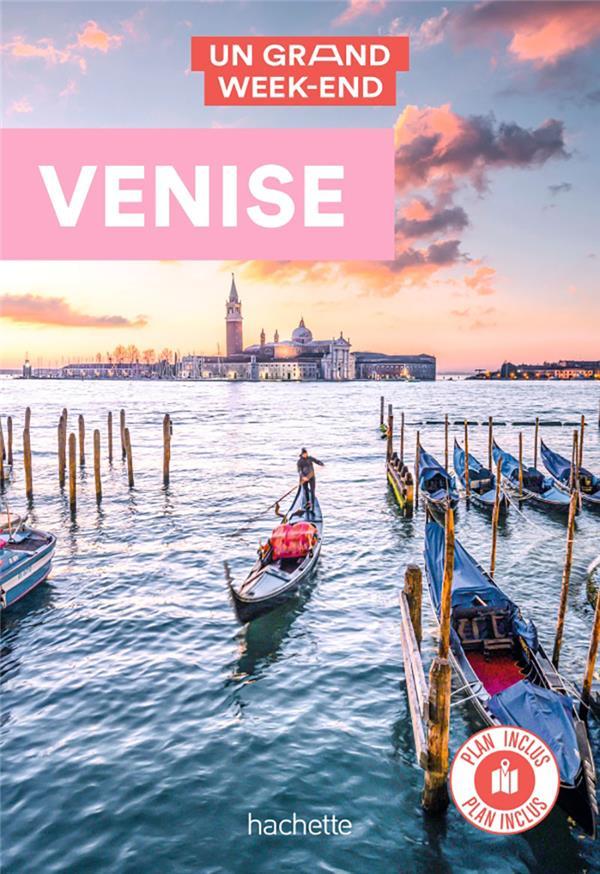 Vente Livre :                                    Un grand week-end ; Venise
- Collectif Hachette                                     
