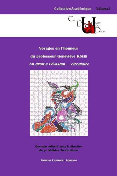 Vente Livre :                                    Voyages en l'honneur du professeur Geneviève Koubi ; un droit a l'évasion...circulaire
- Mathieu Touzeil-Divina                                     