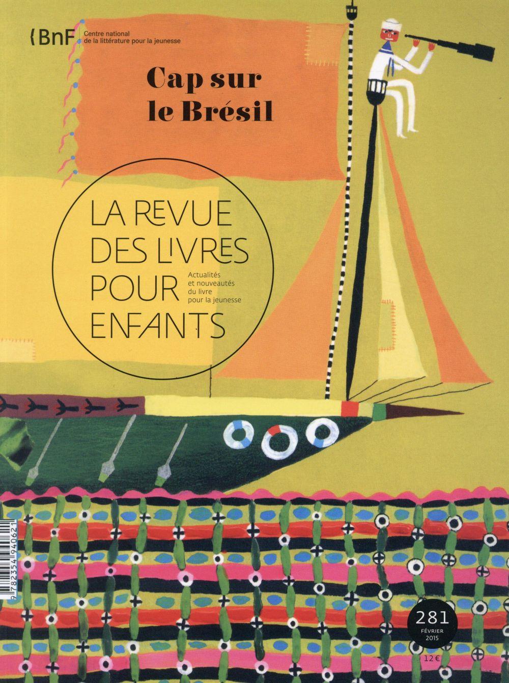 La revue des livres pour enfants n.281 ; le Brésil France Loisirs Suisse