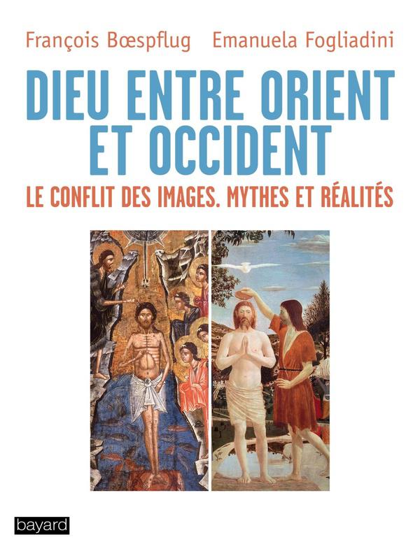 Les images de Dieu entre Orient et Occident