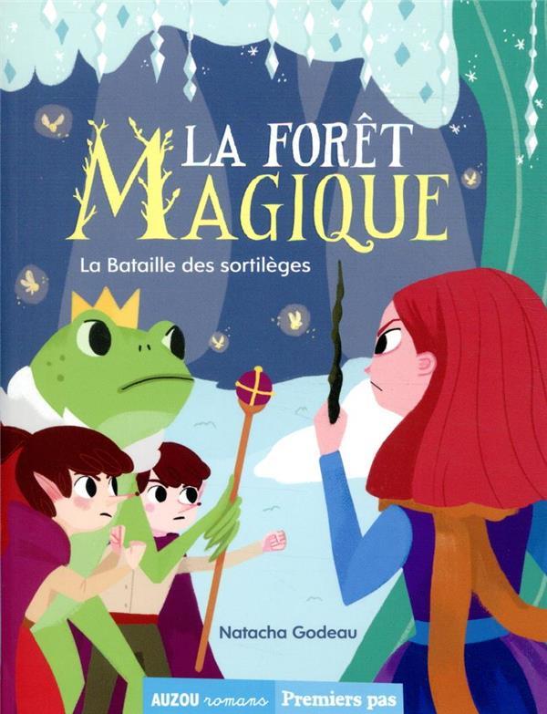 La forêt magique T.3 ; la bataille des sortilèges  - Natacha Godeau  - Nan Lawson  