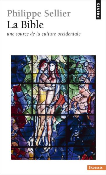 La Bible ; aux sources de la culture occidentale