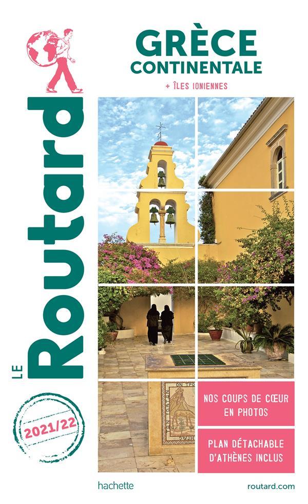 Vente Livre :                                    Guide du Routard ; Grèce continentale ; + îles ioniennes (édition 2021/2022)
- Collectif Hachette                                     