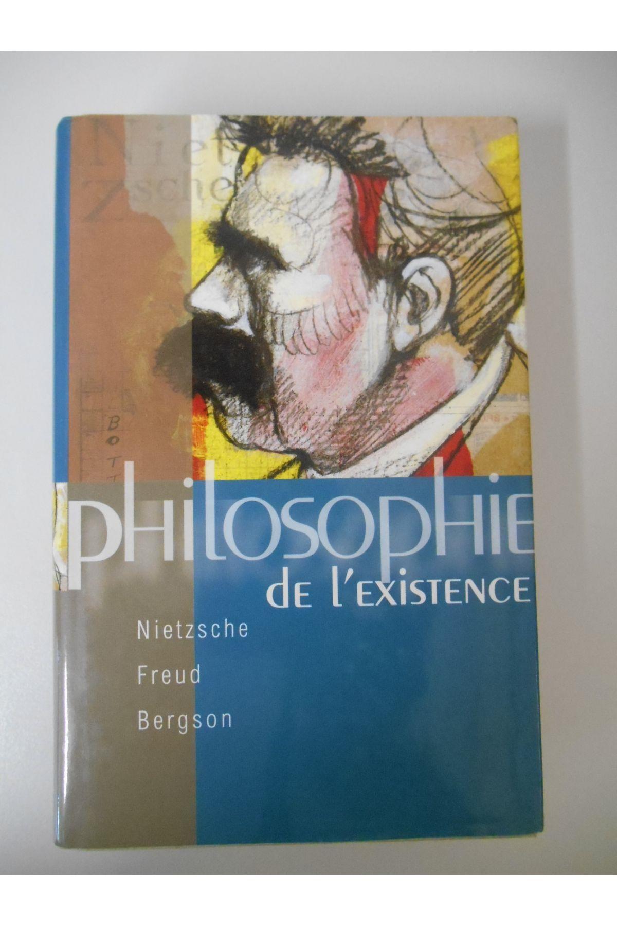 Philosophie De L'Existence.. 2. Nietzsche, Freud, Bergson