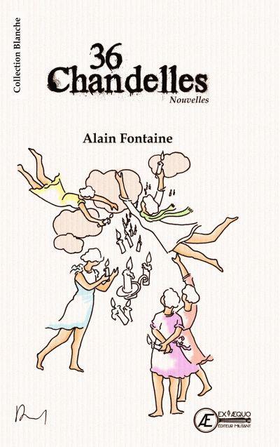 36 chandelles  - Alain Fontaine  