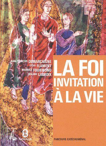 La foi ; invitation à la vie