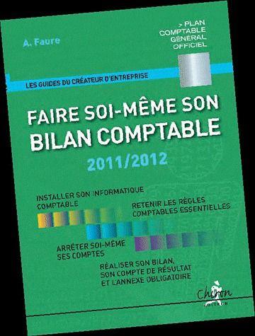 Faire soi-même son bilan comptable 2011-2012
