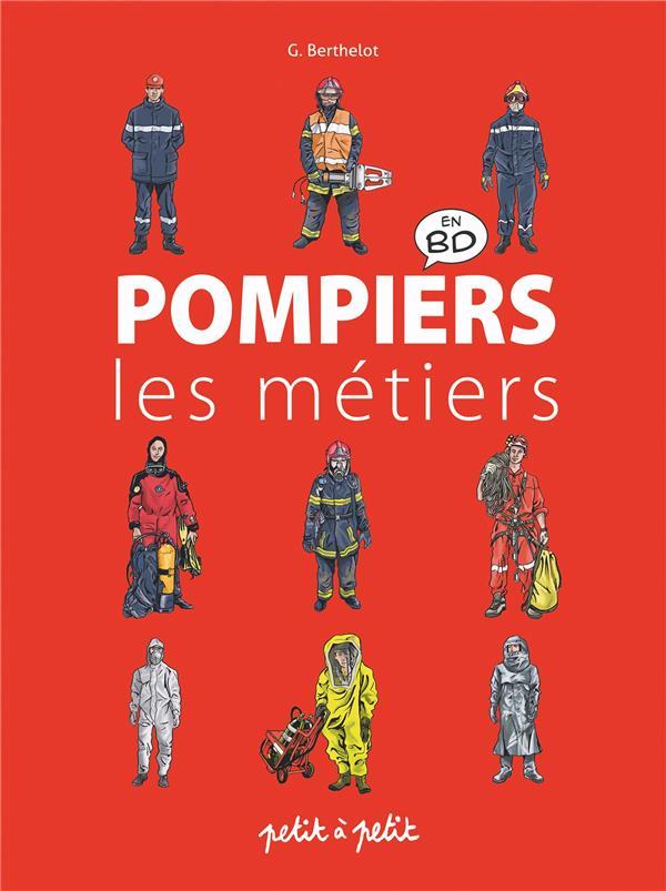 Vente Livre :                                    Pompiers en bande dessinée ; les métiers
- Gerard Berthelot                                     