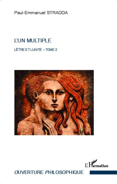 L'un multiple t.2 ; l'être et l'unité