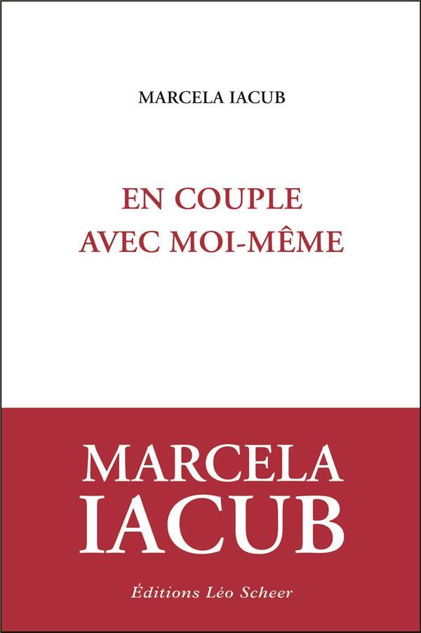 Vente Livre :                                    En couple avec moi-m?me
- Marcela Iacub                                     