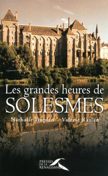 Vente Livre :                                    Les grandes heures de Solesmes
- Nathalie Duplan                                     