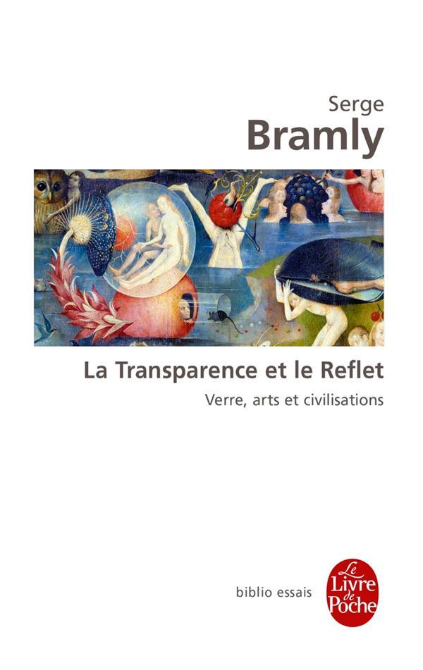 Vente Livre :                                    La transparence et le reflet ; verre, arts et civilisations
- Serge Bramly                                     
