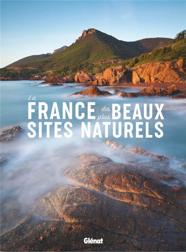 La France des plus beaux sites sauvages  - Collectif  