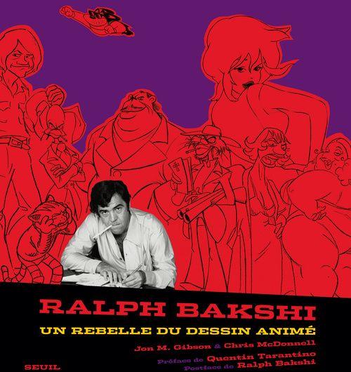 Ralph Bakshi-Un Rebelle Du Dessin A